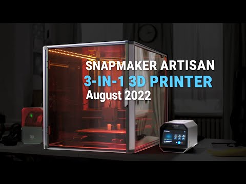 【Snapmaker Artisan】Coming Out in August 2022