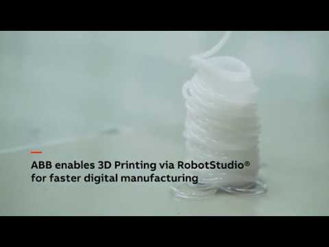 ABB enables 3D Printing via RobotStudio® for faster digital manufacturing