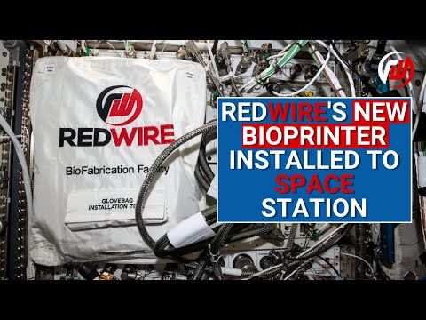 Redwire’s BioFabrication Facility Successfully Installed to International Space Station