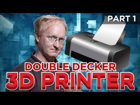 Double Decker 3D Printer Part 1