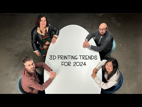 3D Printing Trends for 2024