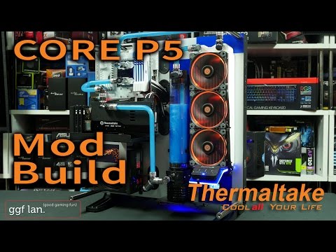 Mod Video - Thermaltake P5 - Complete