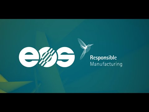 Responsible Manufacturing with EOS Industrial 3D Printing