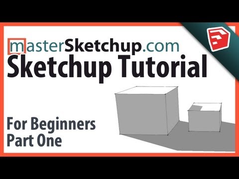 Sketchup Tutorial For Beginners - Part One