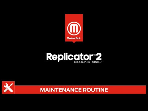 MakerBot Support | Replicator 2 - Maintenance Routine